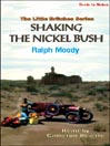 Shaking the Nickel Bush